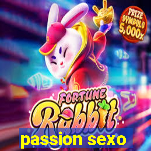 passion sexo